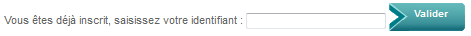Vous êtes déjà inscrit, saisissez votre identifiant 